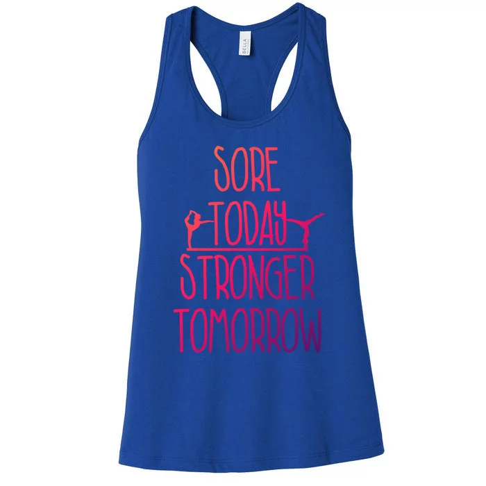 Gymnast Gift Sore Today Stronger Tomorrow Funny Gymnastics Gift Women's Racerback Tank