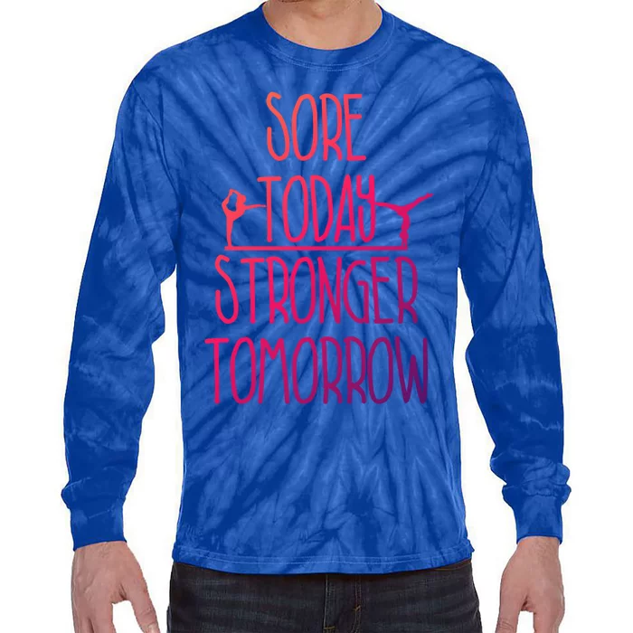 Gymnast Gift Sore Today Stronger Tomorrow Funny Gymnastics Gift Tie-Dye Long Sleeve Shirt