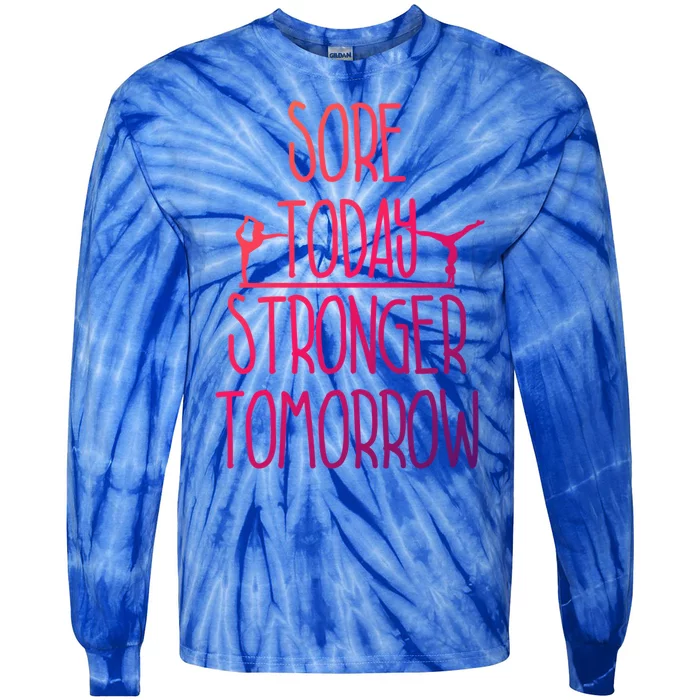 Gymnast Gift Sore Today Stronger Tomorrow Funny Gymnastics Gift Tie-Dye Long Sleeve Shirt