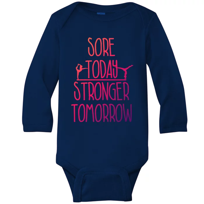 Gymnast Gift Sore Today Stronger Tomorrow Funny Gymnastics Gift Baby Long Sleeve Bodysuit