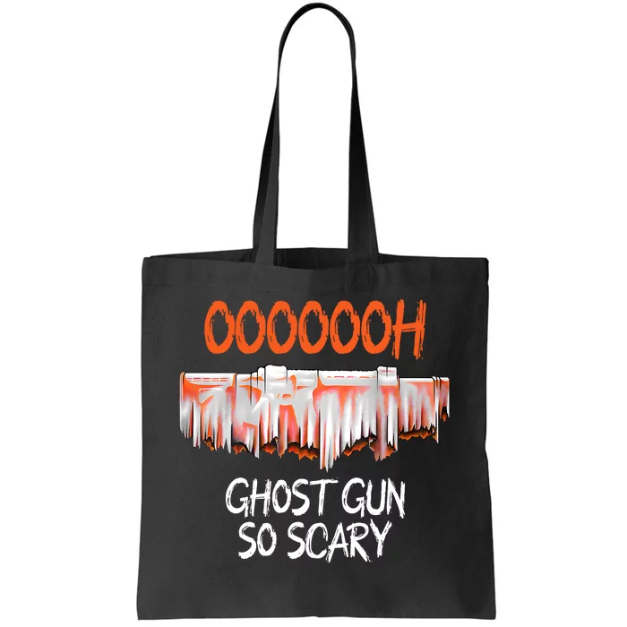 Ghost Gun So Scary Funny Halloween Ghost Boo Spooky Season Tote Bag