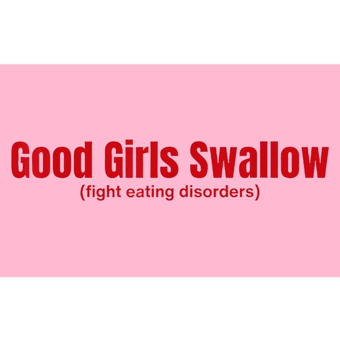 Good Girl Swallow Fight Eating Disorders Bumper Sticker