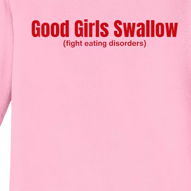 Good Girl Swallow Fight Eating Disorders Baby Long Sleeve Bodysuit