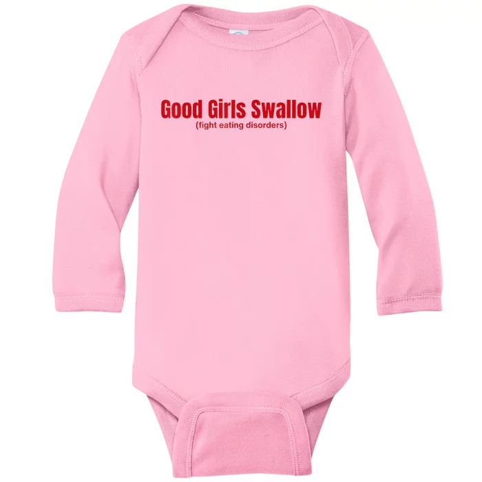 Good Girl Swallow Fight Eating Disorders Baby Long Sleeve Bodysuit