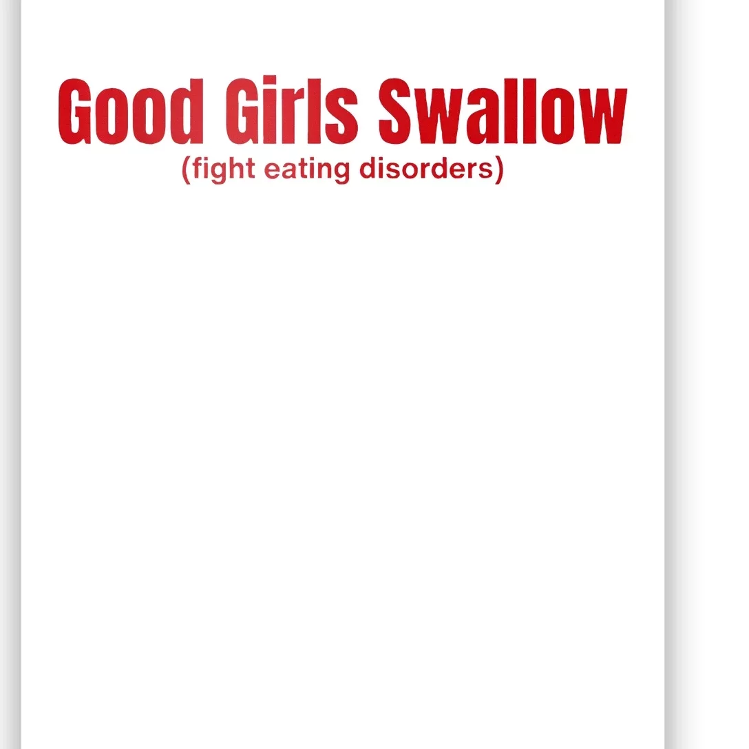 Good Girl Swallow Fight Eating Disorders Poster