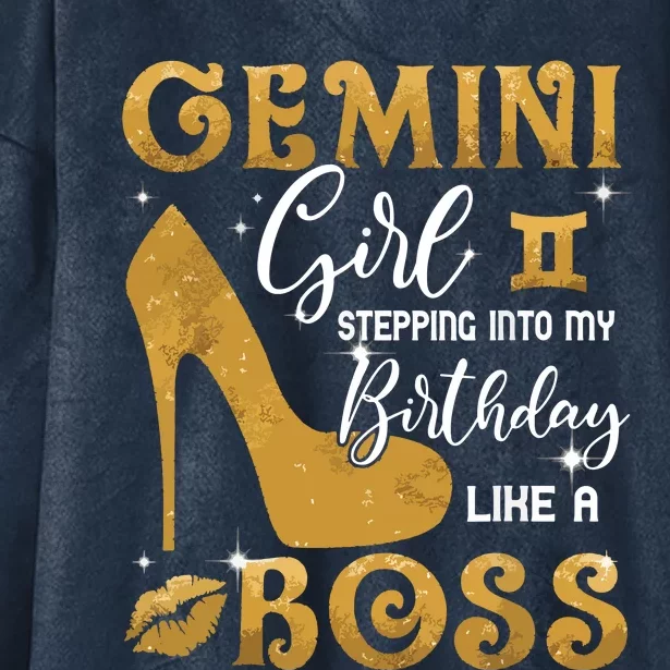 Gemini Girl Stepping Into My Birthday Like A Boss Heel Hooded Wearable Blanket