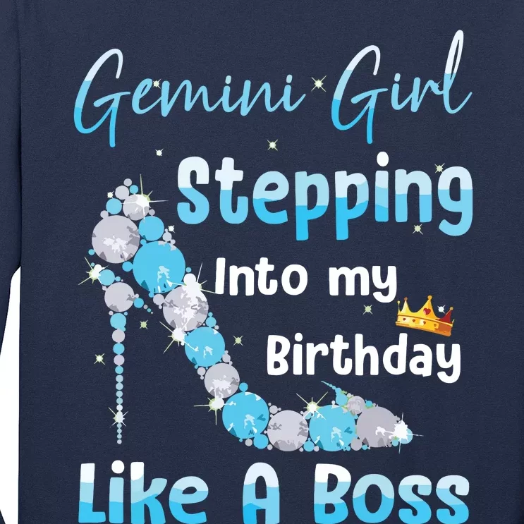 Gemini Girl Stepping Into My Birthday Like A Boss Long Sleeve Shirt