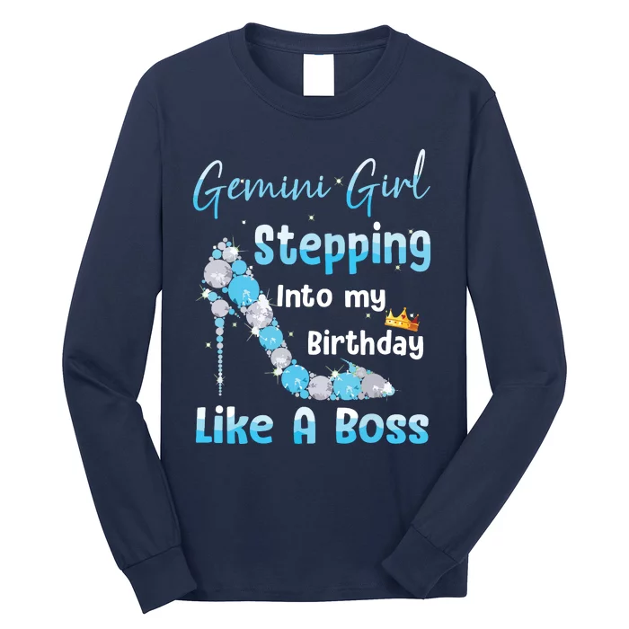 Gemini Girl Stepping Into My Birthday Like A Boss Long Sleeve Shirt