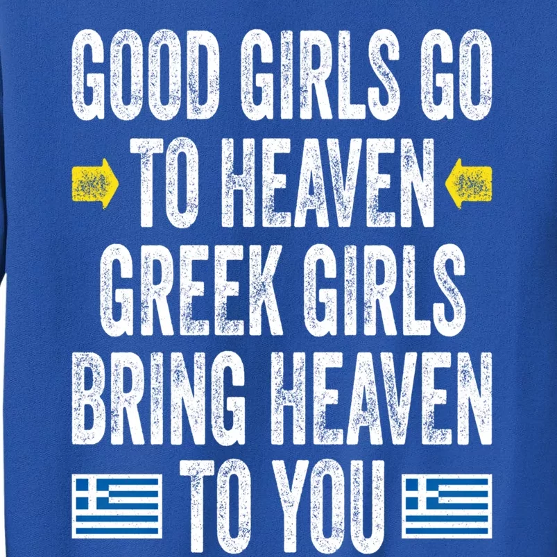 Good Go To Heaven Greek Bring Heaven To You Funny Great Gift Sweatshirt