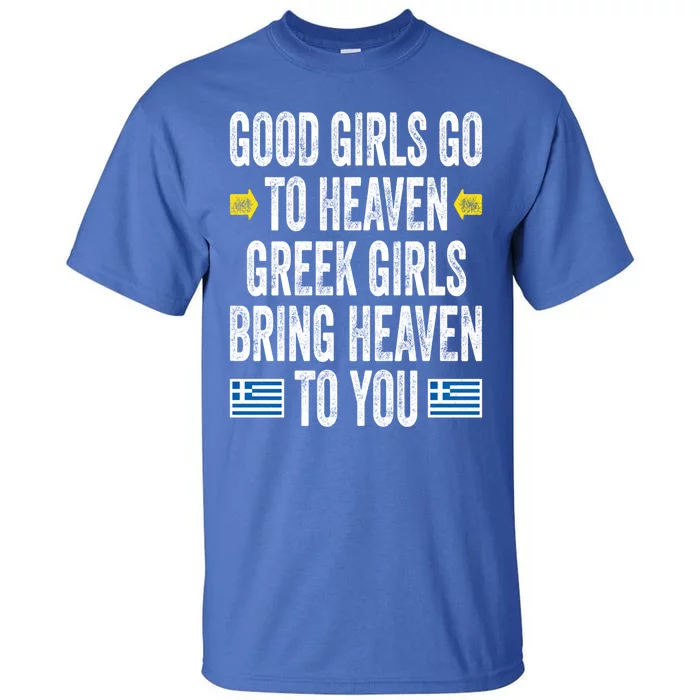 Good Go To Heaven Greek Bring Heaven To You Funny Great Gift Tall T-Shirt