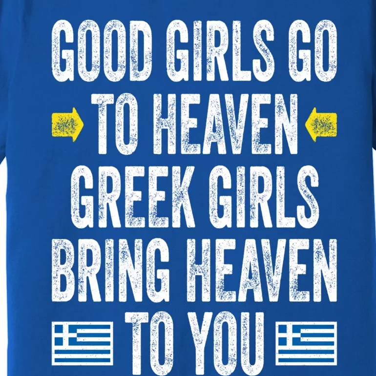 Good Go To Heaven Greek Bring Heaven To You Funny Great Gift Premium T-Shirt