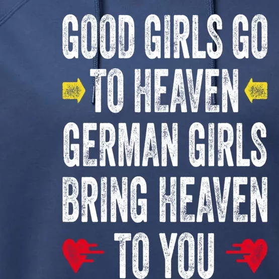 Good Go To Heaven Ger Bring Heaven To You Gift Performance Fleece Hoodie