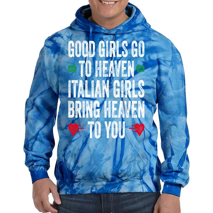 Good Go To Heaven Italian Bring Heaven To You Gift Tie Dye Hoodie