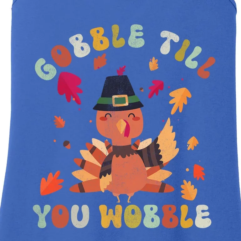 Gobble Gobble Till You Wobble Turkey Thanksgiving Gift Ladies Essential Tank