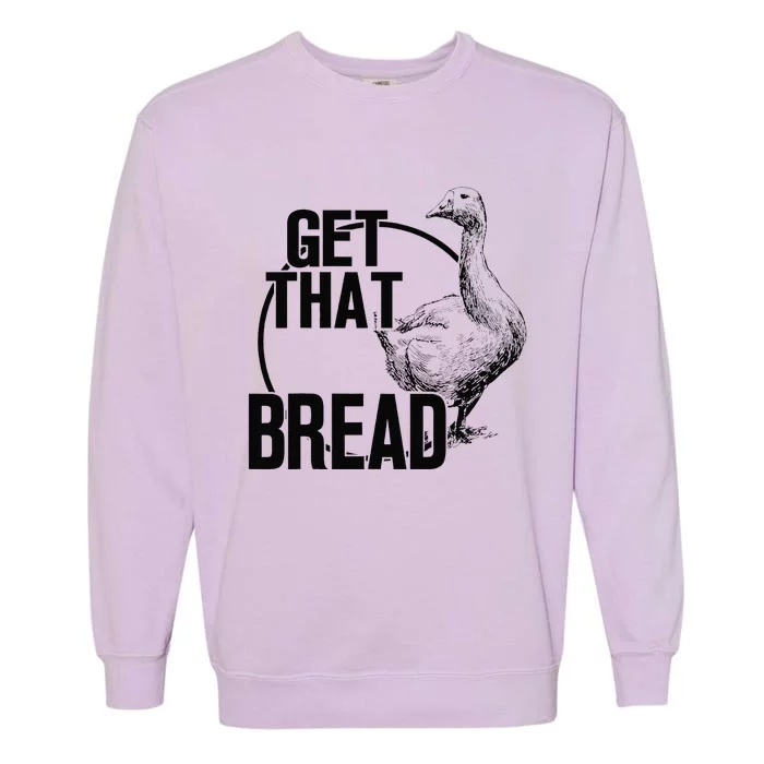 Goose Get That Bread Garment-Dyed Sweatshirt