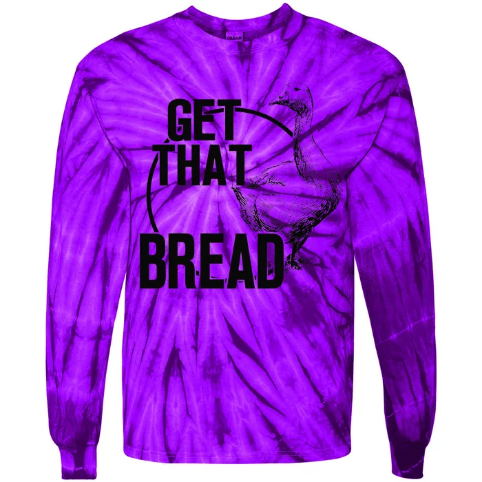 Goose Get That Bread Tie-Dye Long Sleeve Shirt