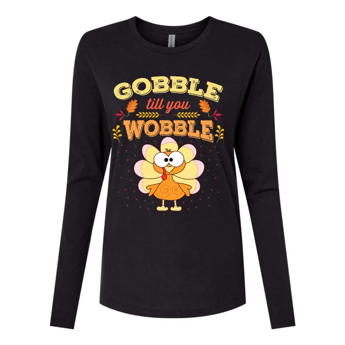 Gobble Gobble Till You Wobble Turkey Gift Idea Womens Cotton Relaxed Long Sleeve T-Shirt