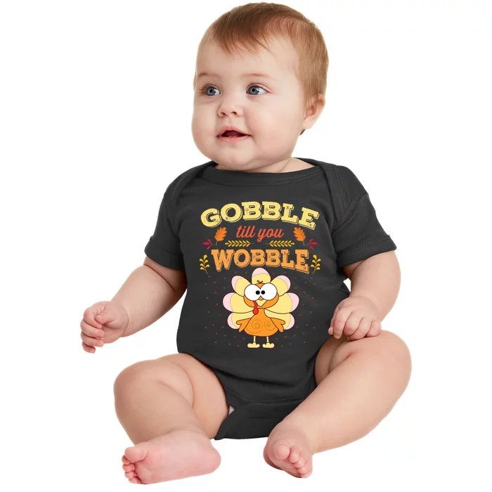 Gobble Gobble Till You Wobble Turkey Gift Idea Baby Bodysuit