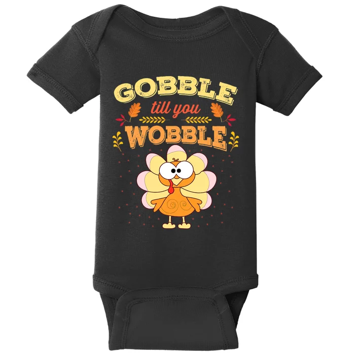 Gobble Gobble Till You Wobble Turkey Gift Idea Baby Bodysuit