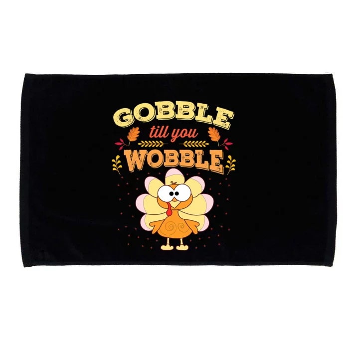 Gobble Gobble Till You Wobble Turkey Gift Idea Microfiber Hand Towel