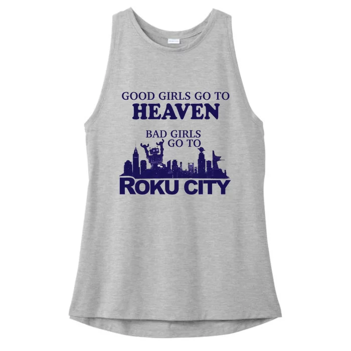 Good Go To Heaven Bad Go To Roku City Ladies Tri-Blend Wicking Tank