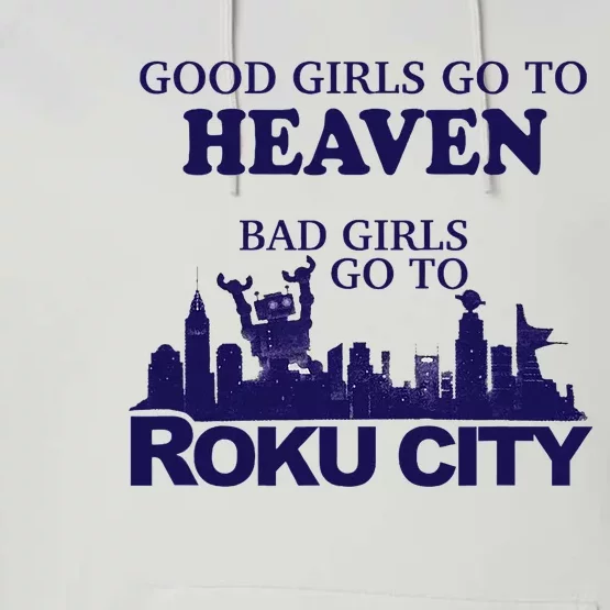 Good Go To Heaven Bad Go To Roku City Performance Fleece Hoodie