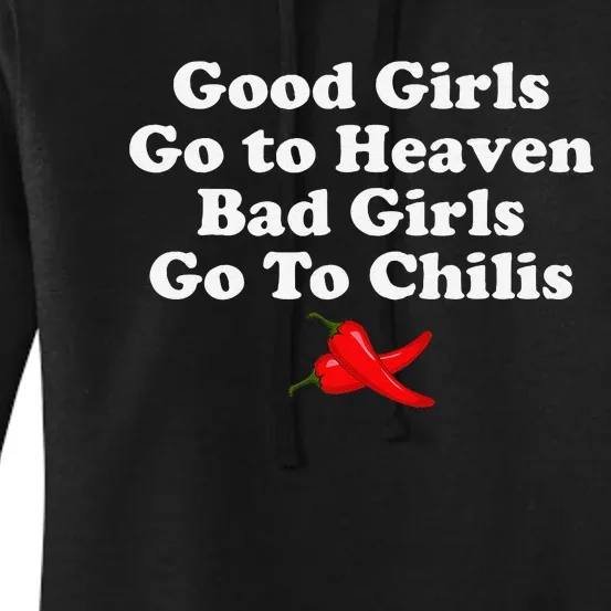 Good Go To Heaven Bad Go To Chilis Women's Pullover Hoodie