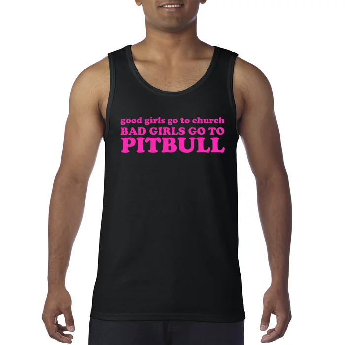 Good Go To Church Bad Go To Pitbull Tank Top