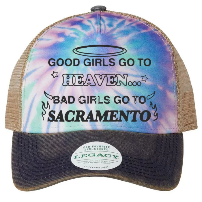 Good Go To Heaven Bad Go To Sacramento Legacy Tie Dye Trucker Hat