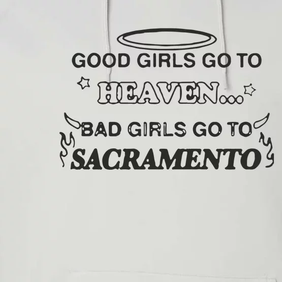 Good Go To Heaven Bad Go To Sacramento Performance Fleece Hoodie