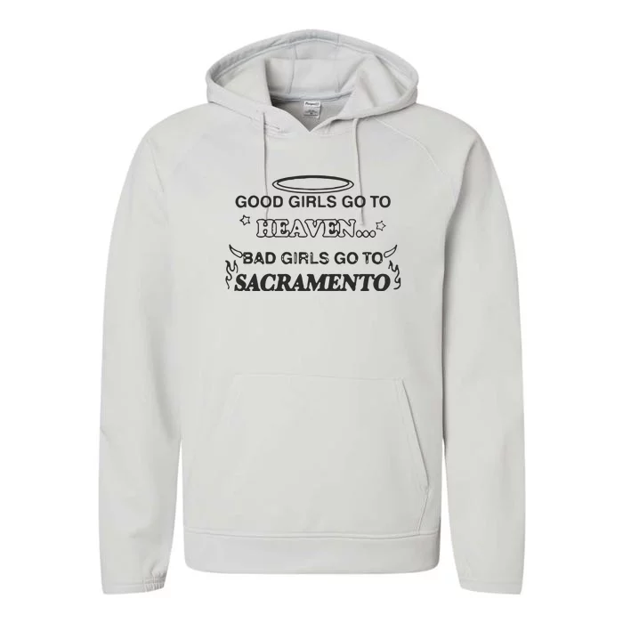 Good Go To Heaven Bad Go To Sacramento Performance Fleece Hoodie