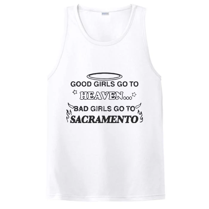 Good Go To Heaven Bad Go To Sacramento Performance Tank