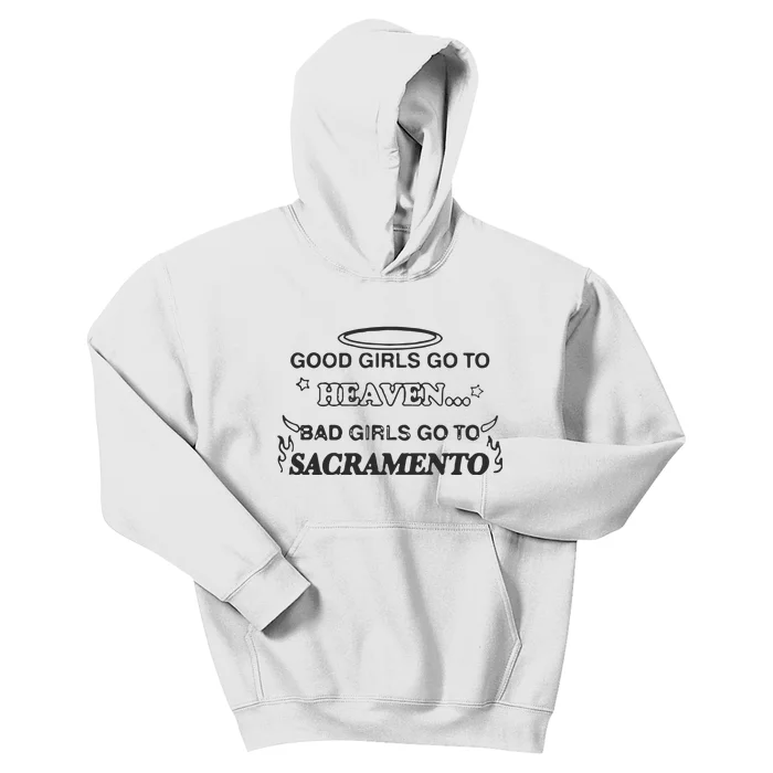 Good Go To Heaven Bad Go To Sacramento Kids Hoodie