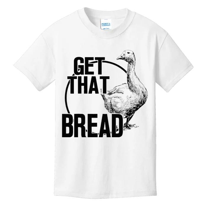 Goose Get That Bread Kids T-Shirt