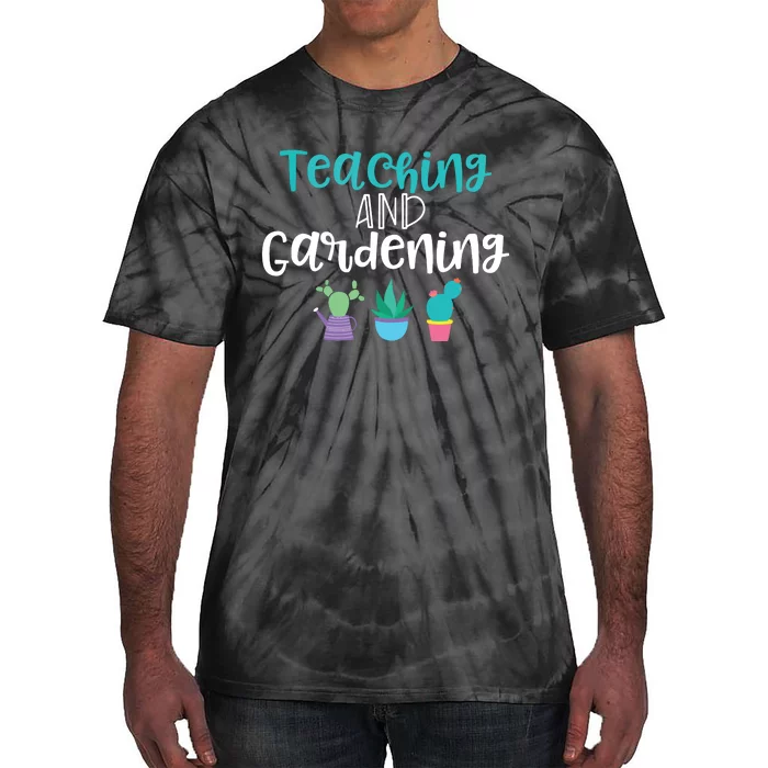 Gardening Garden T For Women Teacher Gift Teaching Tie-Dye T-Shirt