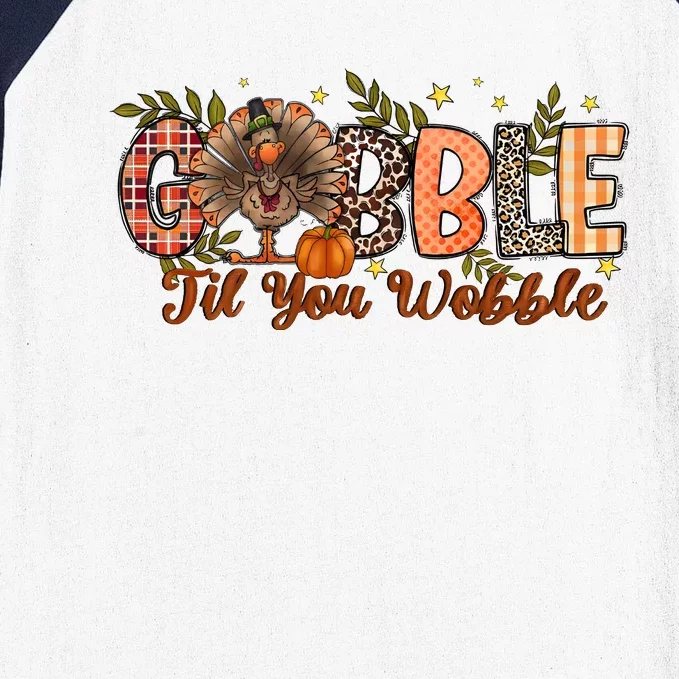 Gobble Gobble Til You Wobble Thanksgiving Turkey Autumn Vibes Baseball Sleeve Shirt