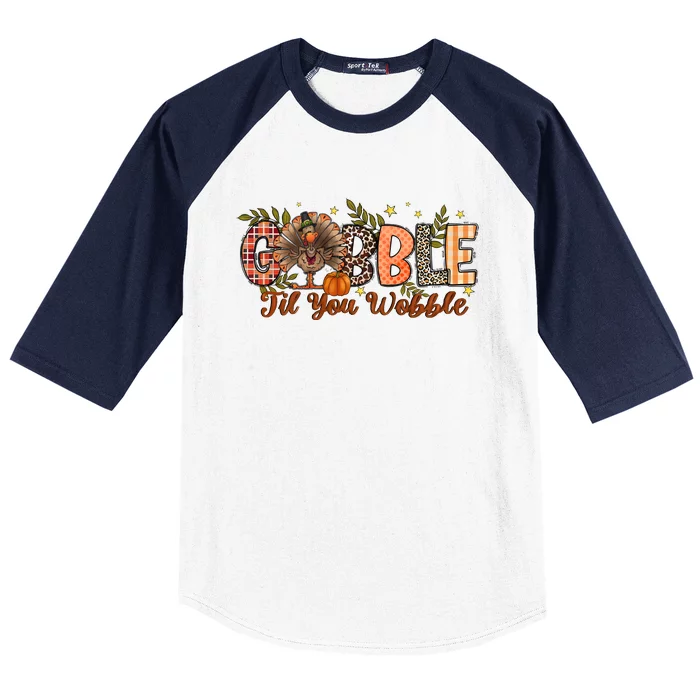 Gobble Gobble Til You Wobble Thanksgiving Turkey Autumn Vibes Baseball Sleeve Shirt