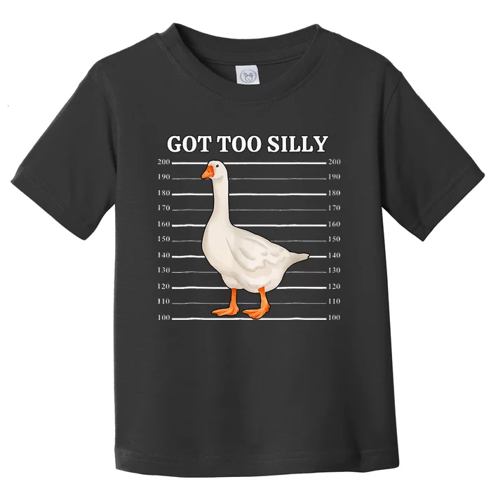 Goose Got Too Silly Funny Silly Goose Mugshot Meme Toddler T-Shirt