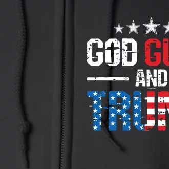 God Guns Trump 2nd Amendment Trump 45 47 Full Zip Hoodie