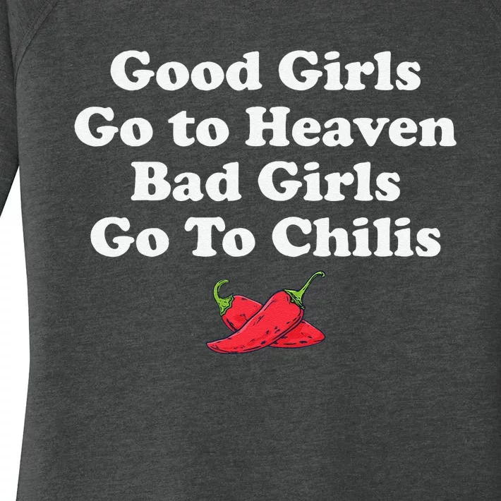 Good Go To Heaven Bad Go To Chilis Funny Pepper Women's Perfect Tri Tunic Long Sleeve Shirt