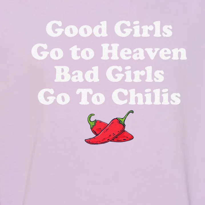 Good Go To Heaven Bad Go To Chilis Funny Pepper Garment-Dyed Sweatshirt