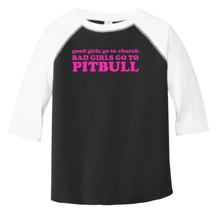 Good Go To Church Bad Go To Pitbull Toddler Fine Jersey T-Shirt