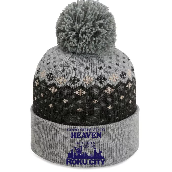 Good Go To Heaven Bad Go To Roku City The Baniff Cuffed Pom Beanie