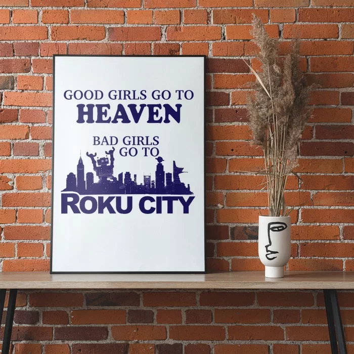 Good Go To Heaven Bad Go To Roku City Poster