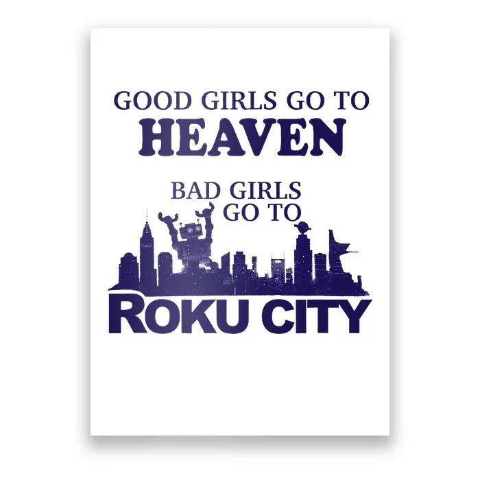 Good Go To Heaven Bad Go To Roku City Poster