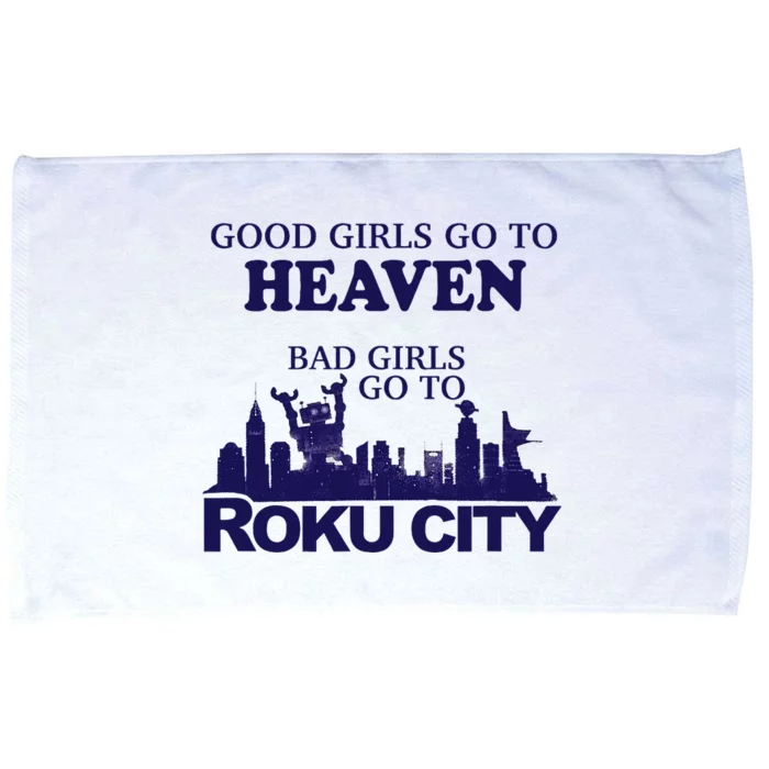 Good Go To Heaven Bad Go To Roku City Microfiber Hand Towel