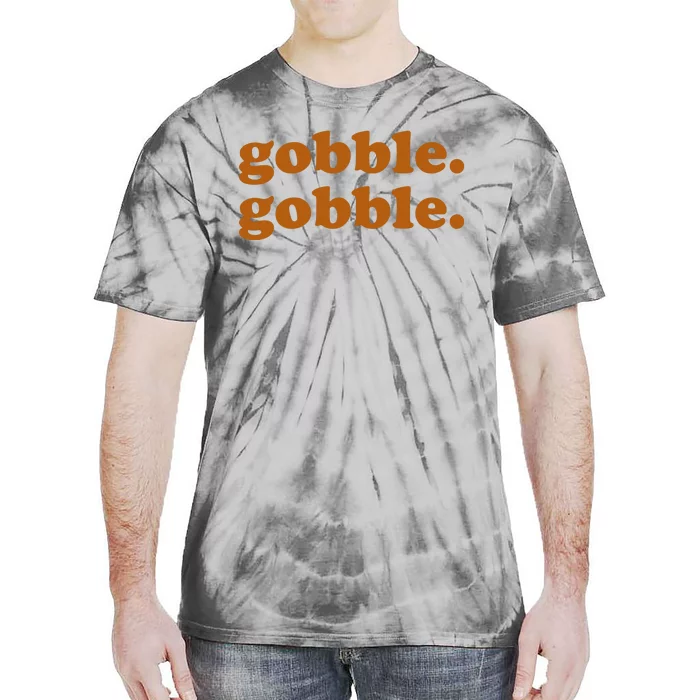 Gobble Gobble Thanksgiving Turkey Holiday Tie-Dye T-Shirt