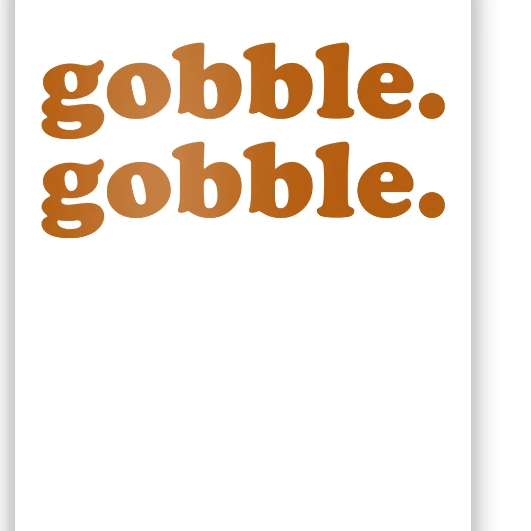 Gobble Gobble Thanksgiving Turkey Holiday Poster