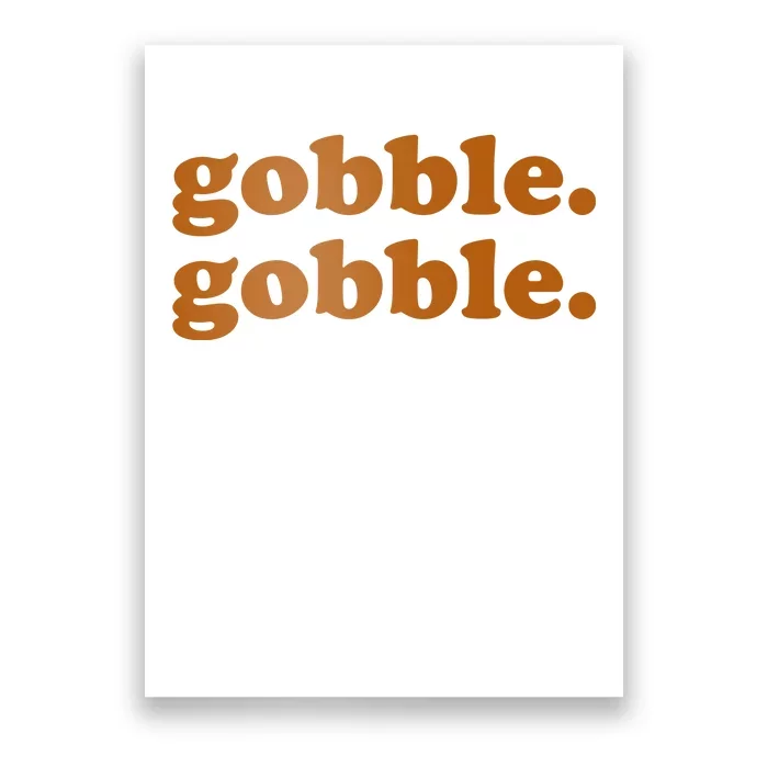 Gobble Gobble Thanksgiving Turkey Holiday Poster