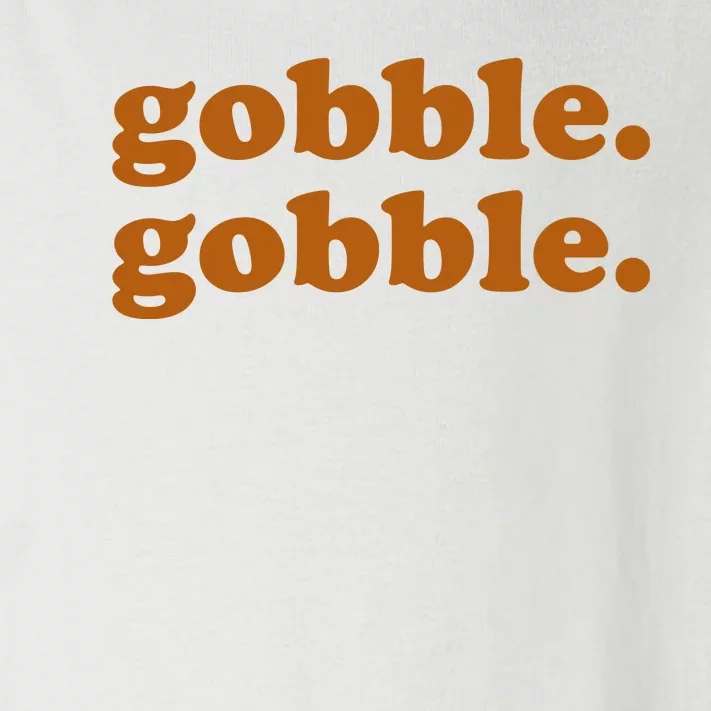 Gobble Gobble Thanksgiving Turkey Holiday Toddler Long Sleeve Shirt